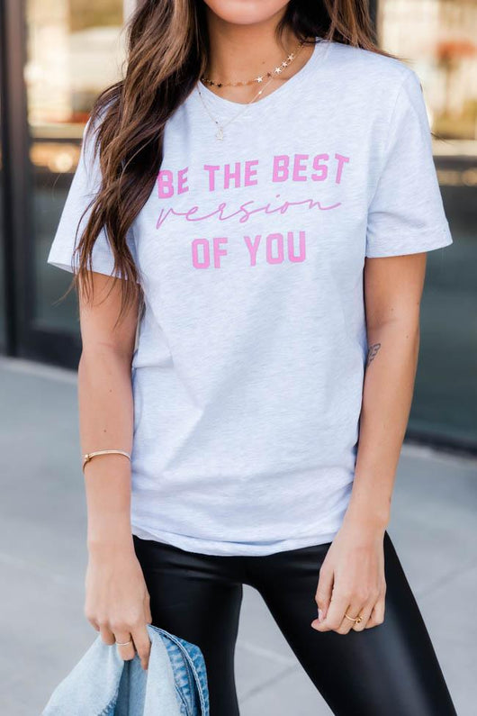 Be The Best Version Of You Graphic Tee