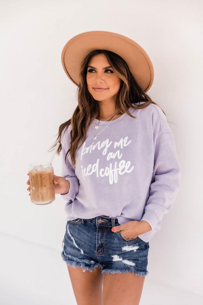 Bring Me An Iced Coffee Graphic Soft Lavender Sweatshirt
