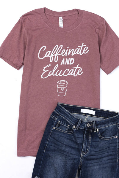 Caffeinate And Educate Mauve Graphic Tee