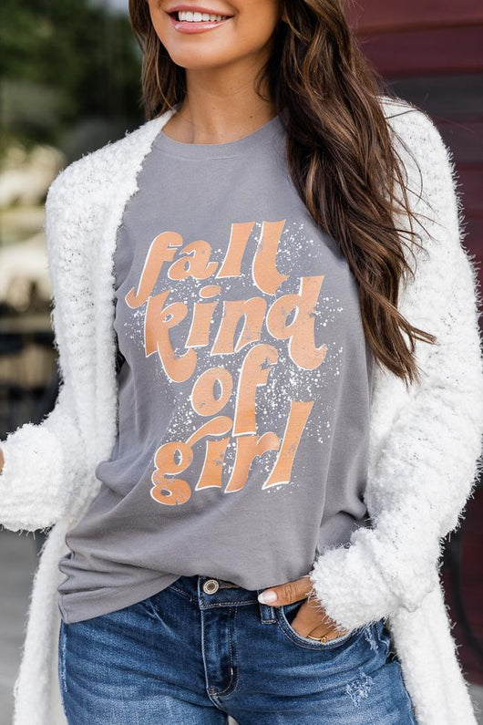 Fall Kind Of Girl Grey Graphic Tee