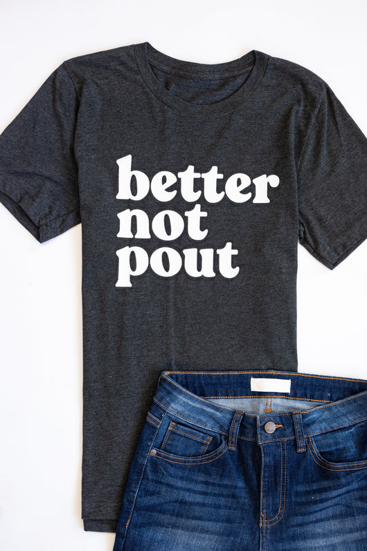 Better Not Pout Graphic Dark Grey Heather Tee