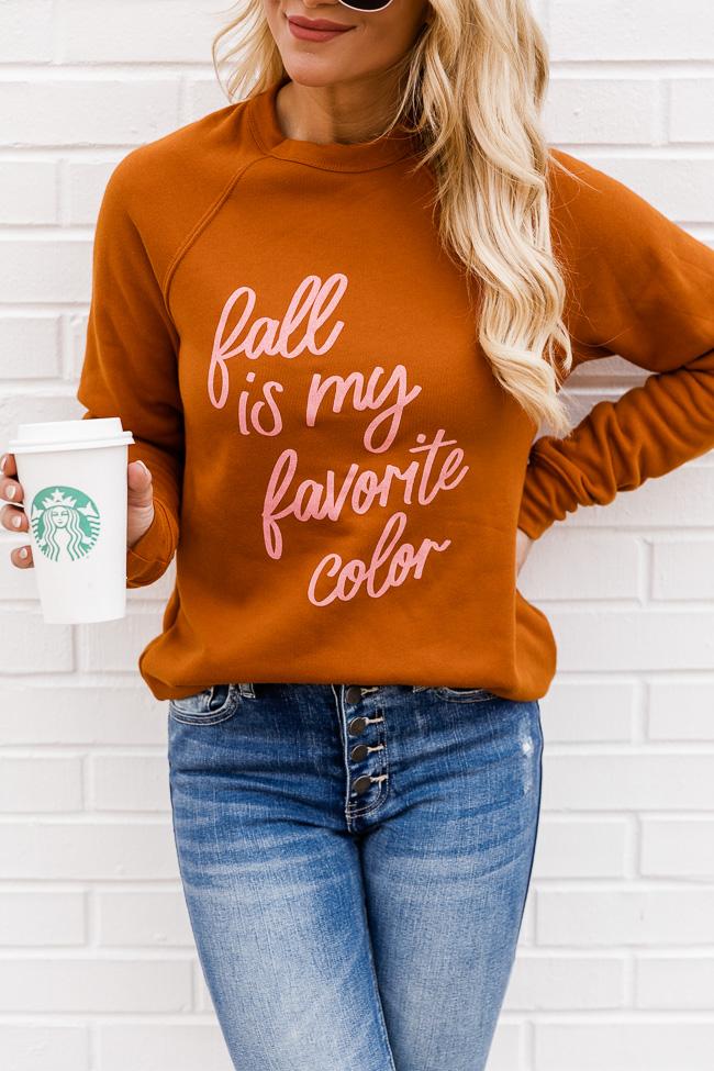 Fall Is My Favorite Color Burnt Orange Graphic Sweatshirt