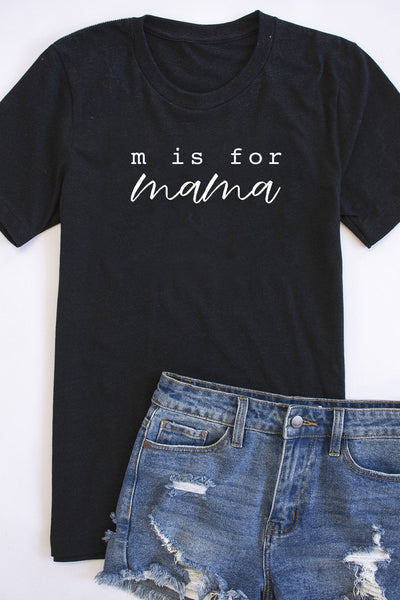 M Is For Mama Graphic Tee Black