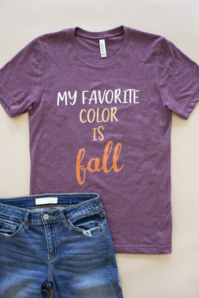 My Favorite Color Is Fall Tee FINAL SALE